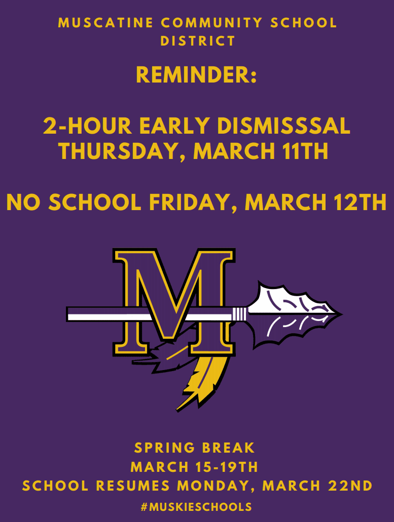 Announcement for March 11th 2 Hour Early Dismissal and Friday March 12th No School. Also includes Spring Break dates of March 15 to the 19th